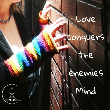 Love Conquers the Enemies Mind | Boomplay Music