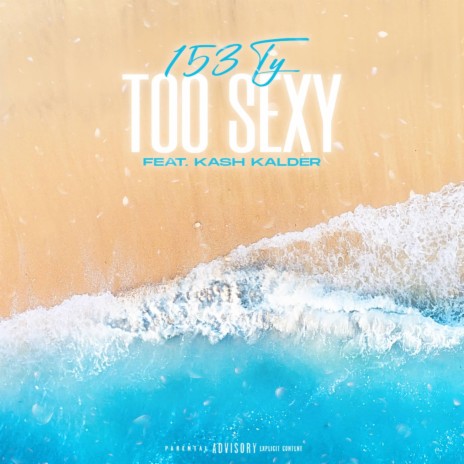 Too Sexy (feat. Kash Kalder) | Boomplay Music