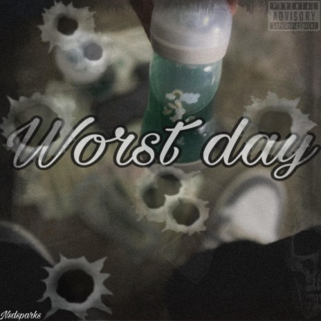 Worst day | Boomplay Music