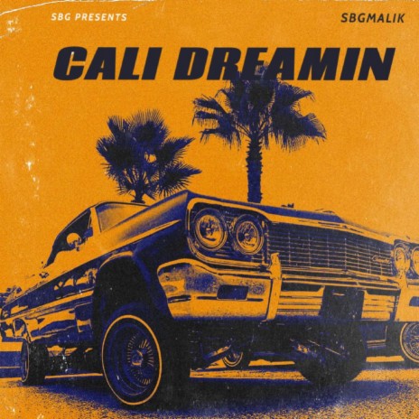 CALI DREAMIN | Boomplay Music