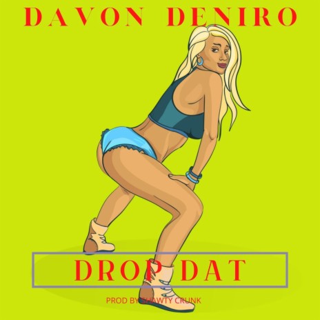 DROP DAT (Radio Edit) | Boomplay Music