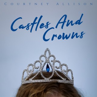 Castles And Crowns lyrics | Boomplay Music