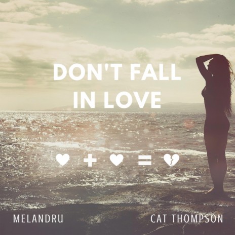 Don't Fall in Love ft. Cat Thompson | Boomplay Music