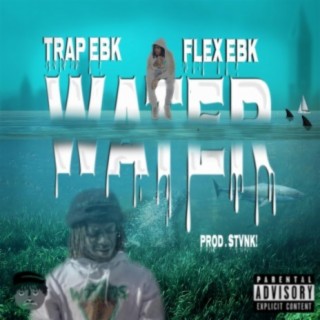 Water (feat. Flex Ebk)
