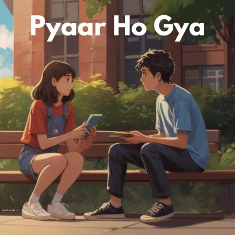 Pyaar Ho Gya | Boomplay Music