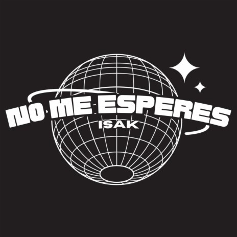 NO ME ESPERES | Boomplay Music