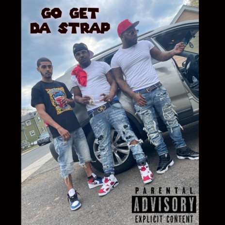 Go Get Da Strap | Boomplay Music