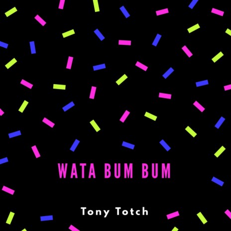 Wata Bum Bum | Boomplay Music