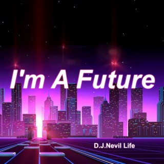 I'm a Future