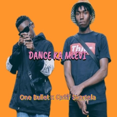 Dance ka mlevi ft. One Bullet | Boomplay Music