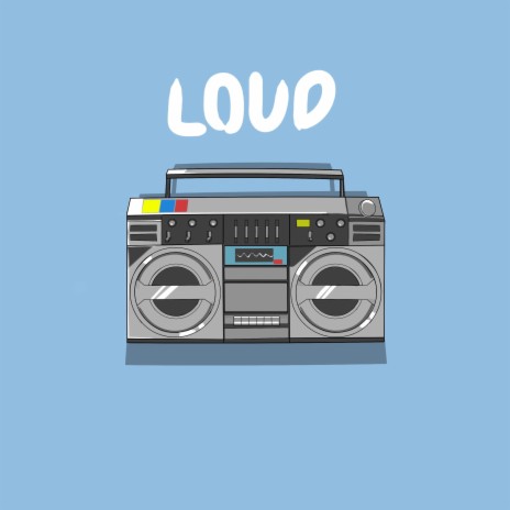 Loud | Boomplay Music