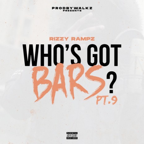 Who's Got Bars?, Pt. 9 ft. Rizzy Rampz