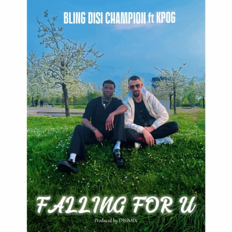 FALLING FOR U ft. KPOG