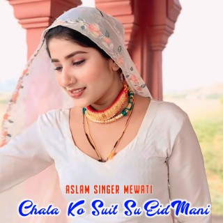 Chala Ko Suit Su Eid Mani
