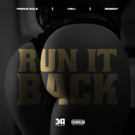 Run It Back ft. Prince Sole, Remedy & 341 | Boomplay Music