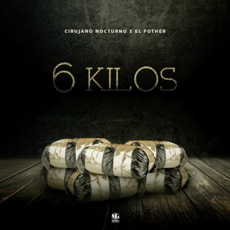 6 Kilos ft. El Fother | Boomplay Music
