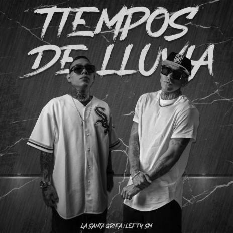 Tiempos de Lluvia ft. Lefty SM | Boomplay Music