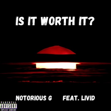 Is It Worth It? (feat. Livid)