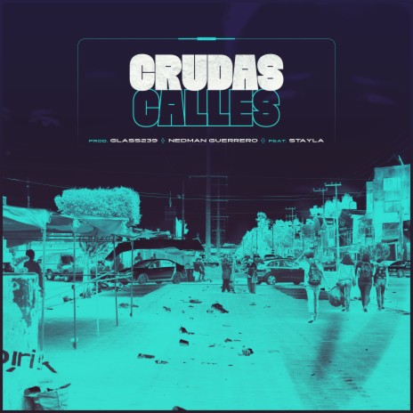 Crudas Calles ft. Stayla | Boomplay Music