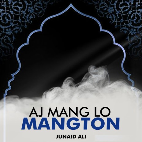 Aj Mang Lo Mangton | Boomplay Music