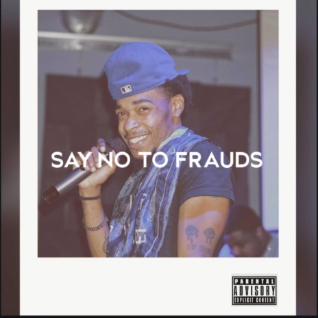 Say No To Frauds | Boomplay Music