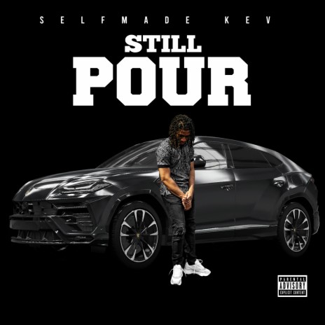 Still Pour | Boomplay Music