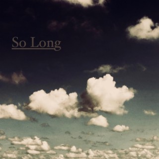 So Long lyrics | Boomplay Music