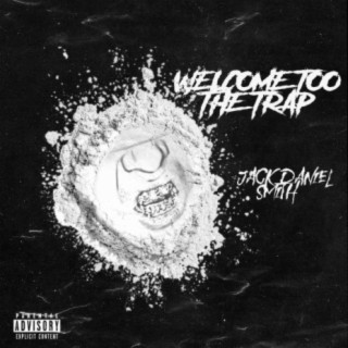 WELCOME TOO THE TRAP