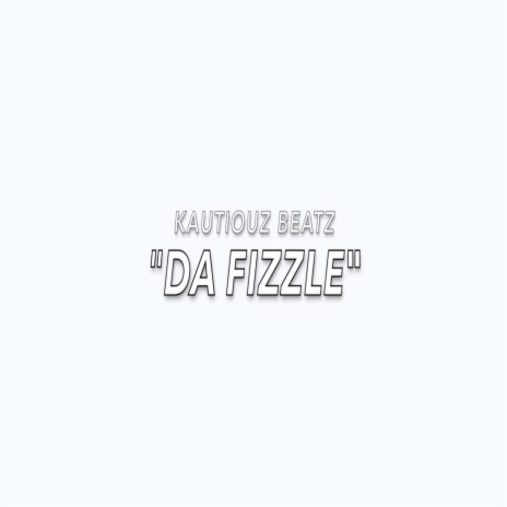 da fizzle | Boomplay Music