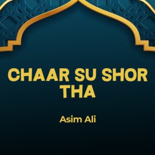 Chaar Su Shor Tha