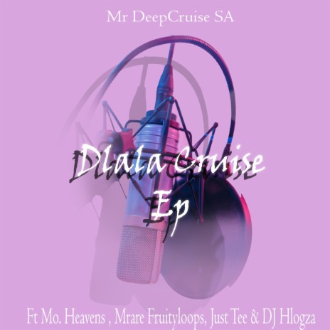 Dlala Cruise ft. Heavens & Mrare Fruityloops | Boomplay Music