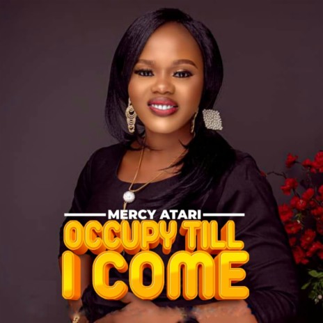 Occupy till I come | Boomplay Music
