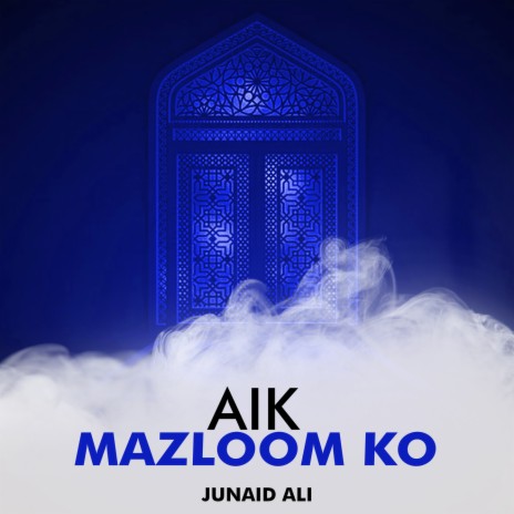 Aik Mazloom Ko | Boomplay Music