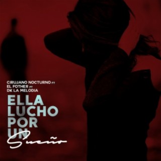 Ella Lucho por un Sueño (feat. El Fother & DK La Melodia)
