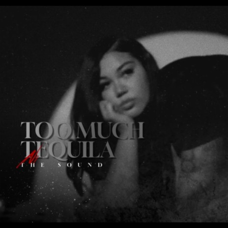 Too Much Tequila | Boomplay Music