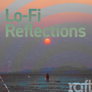 Lo-Fi Reflections