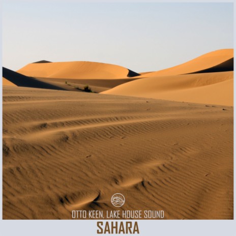 Sahara (Original Mix) ft. Lake House Sound | Boomplay Music