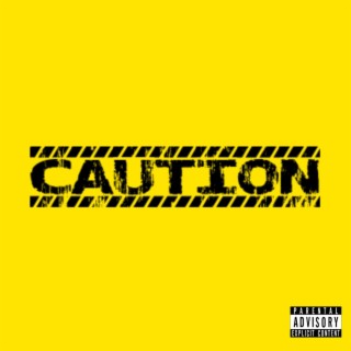 Caution