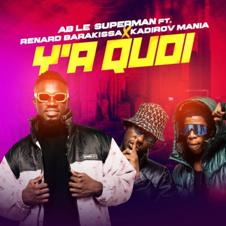 YA QUOI ft. Renard Barakissa & Kadirov Mania | Boomplay Music