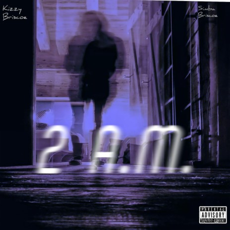 2 A.M. ft. Simba Briscoe | Boomplay Music