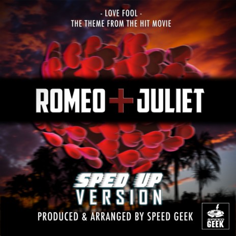 Love Fool (From Romeo + Juliet) (Sped-Up Version) | Boomplay Music