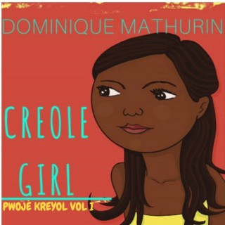 Creole Girl, Pwojè Kreyol Vol I