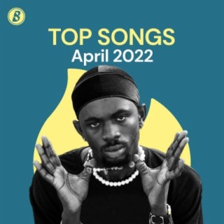 Top Songs - April 2022