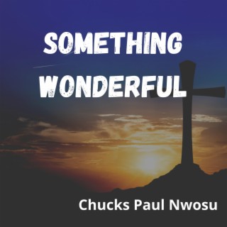 Something Wonderful