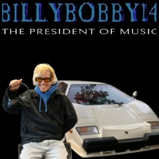 The president of music billybobby14