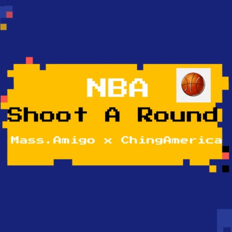 NBA SHOOT A ROUND (Radio Edit) ft. Ching America | Boomplay Music