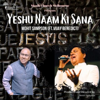 Yeshu Naam Ki Sana ft. Vijay Benedict lyrics | Boomplay Music