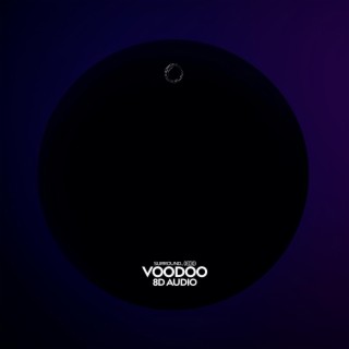 voodoo (8d audio)