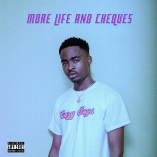 MORE LIFE AND CHEQUES lyrics | Boomplay Music