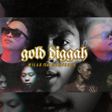 Gold Diggah ft. Wilab | Boomplay Music